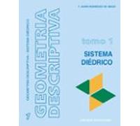 Geometria Descriptiva Tomo I. Sistema Diedrico