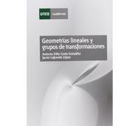 Geometrías lineales y grupos de transformaciónes (CUADERNOS UNED)