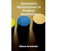 Geometric Abstractions in Product Aesthetics: Exploring Form and Composition for a Refined Marketplace