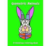 Geometric Animals: A Coloring Book for Children