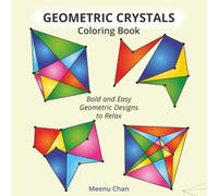 Geometric Crystals Coloring Book: Bold and Easy Geometric Designs to Relax