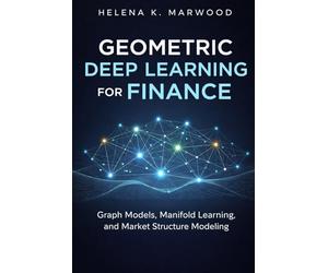 Geometric Deep Learning for Finance: Graph Models, Manifold Learning, and Market Structure Modeling