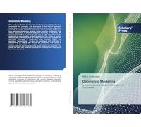 Geometric Modeling: A Comprehensive Guide to Methods and Techniques