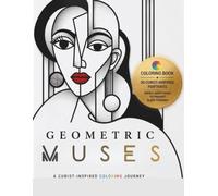 Geometric Muses: A Contemporary Abstract Coloring Book Inspired by Cubism, Geometric Portraits & Modern Line Art