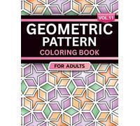 Geometric Pattern Coloring Book for Adults: Volume 11, A Bold and Relaxing Collection of Intricate Geometric Designs for Stress Relief, Focus, and Creativity