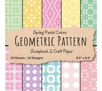 Geometric Pattern Scrapbook Paper: Spring Pastel Colors Craft Paper Pad for DIY Projects and Decorating