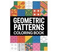 Geometric Patterns Coloring Book: 100 Designs for Stress Relief and Relaxation: An Adult Coloring Book with Abstract Art for Mindfulness and Creative Expression