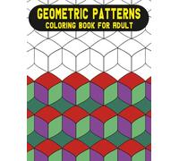Geometric Patterns Coloring Book For Adult: Soothing Geometric Art for Stress Relief and Inner Balance.