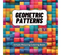 Geometric Patterns: Simple Relaxing Coloring Book