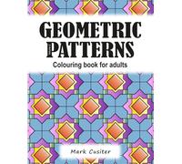 Geometric Patterns Volume 2: Colouring book for adults and teens featuring 50 designs for stress relief, relaxation and creative expression