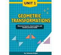 Geometric Transformations for 8th Grade Middle School Math Workbook: A Middle School Geometry Workbook for Translations, Reflections, Rotations, and Dilations (8th Grade Math Workbooks)