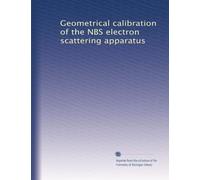 Geometrical calibration of the NBS electron scattering apparatus
