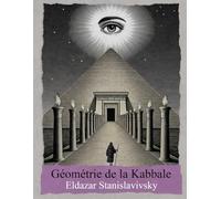 Géométrie de la Kabbale: Sefirot, Tarot, Astrologie, Géométrie sacrée