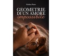 GEOMETRIE DI UN AMORE IMPOSSIBILE