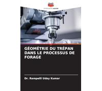 Géométrie Du Trépan Dans Le Processus de Forage