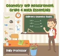 Geometry and Measurement Grade 4 Math Essentials: Children's Geometry Books