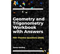 Geometry and Trigonometry Workbook with Answers: 750+ Practice Questions (2025)