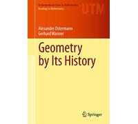 Geometry by Its History (Readings in Mathematics)
