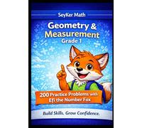 Geometry & Measurement Grade 1: A SeyKer Math Workbook: 200 Practice Problems with Efi the Number Fox (SeyKer Math: 200 Practice Problems)