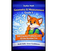 Geometry & Measurement Workbook Grade 3: A SeyKer Math Workbook: 200 Practice Problems with Efi the Number Fox (SeyKer Math: 200 Practice Problems)
