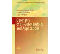 Geometry of CR-Submanifolds and Applications (Infosys Science Foundation Series)