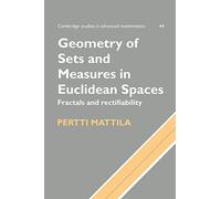 Geometry of Sets & Measures Spaces: Fractals and Rectifiability: 44 (Cambridge Studies in Advanced Mathematics, Series Number 44)