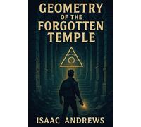Geometry of the Forgotten Temple