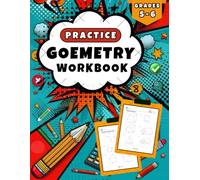 Geometry Practice Workbook for Grades 5-6: More than 675 Geometry Exercises and Complete Answers