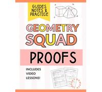 Geometry Proofs Workbook for High School Students: Angle Proofs, Triangle Proofs, & Parallelogram Proofs