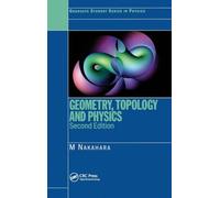 Geometry, Topology and Physics (Graduate Student Series in Physics)