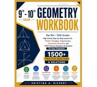 GEOMETRY WORKBOOK For 9th - 10th Grade: High School Step-by-Step Lessons On Proofs, Triangles, Trigonometry, Coordinate Geometry, and 1500 Practice ... Preparation (Bright Minds Workbook Series)