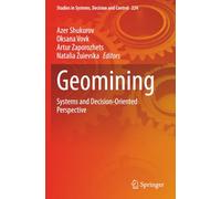 Geomining: Systems and Decision-Oriented Perspective (Studies in Systems, Decision and Control)