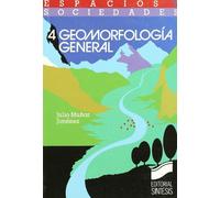 Geomorfología general: 4 (Espacios y sociedades)