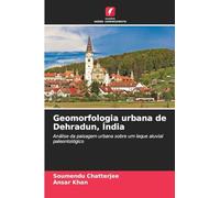 Geomorfologia urbana de Dehradun, Índia: Análise da paisagem urbana sobre um leque aluvial paleontológico