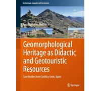 Geomorphological Heritage as Didactic and Geotouristic Resources: Case Studies from Castilla y León, Spain (Geoheritage, Geoparks and Geotourism)