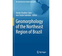 Geomorphology of the Northeast Region of Brazil (The Latin American Studies Book Series)