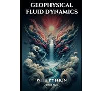 Geophysical Fluid Dynamics (Mechanical Engineering Essentials with Python)