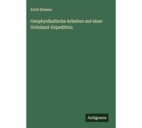 Geophysikalische Arbeiten auf einer Grönland-Expedition