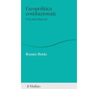 Geopolitica costituzionale. Una introduzione (Percorsi)
