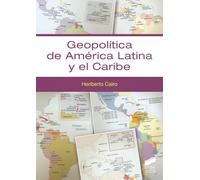 Geopolítica de América Latina y el Caribe: 08 (Ciencias sociales y humanidades)