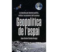 Geopolítica de l'espai. | Joan Anton Català Amigó