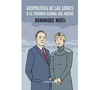 Geopolítica de las series: O el triunfo global del miedo (SERIES PARA LEER)