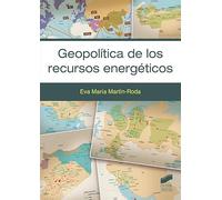 Geopolítica de los recursos energéticos: 04 (Ciencias sociales y humanidades)
