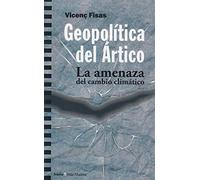 Geopolítica del Ártico: La amenaza del cambio climático (Más Madera)