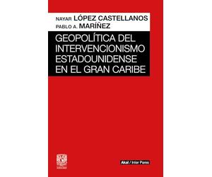 Geopolítica del intervencionismo estadounidense en el Gran Caribe