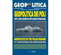 Geopolitica. Ediz. inglese e italiano. Geopolitica dei Poli. Artico e Antartico tra rotte, risorse e potenze globali (2026) (Vol. 1)