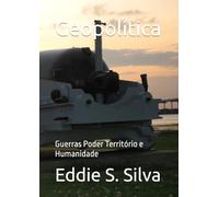 Geopolítica: Guerras Poder Território e Humanidade
