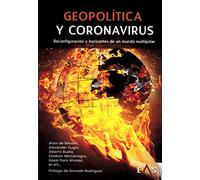 Geopolítica Y Coronavirus. Reconfiguración Y Horizontes De Un Mun Do M