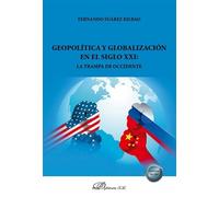 Geopolítica y globalización en el siglo XXI: la trampa de occidente