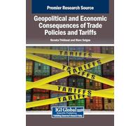 Geopolitical and Economic Consequences of Trade Policies and Tariffs